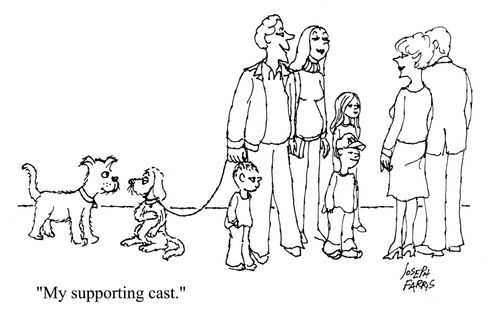 'My supporting cast.'