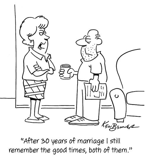 "After 30 years of marriage I still remember the good times, both of them."