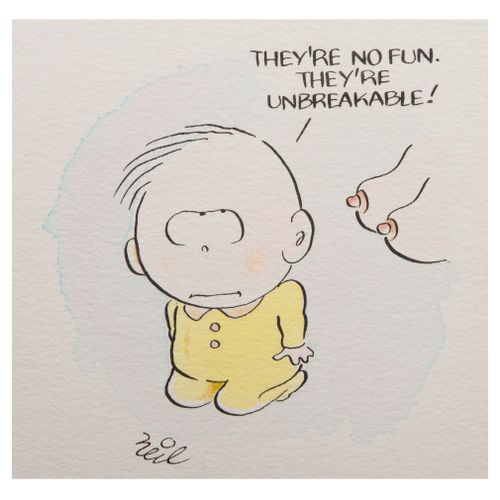 'They're no fun. They're unbreakable.'