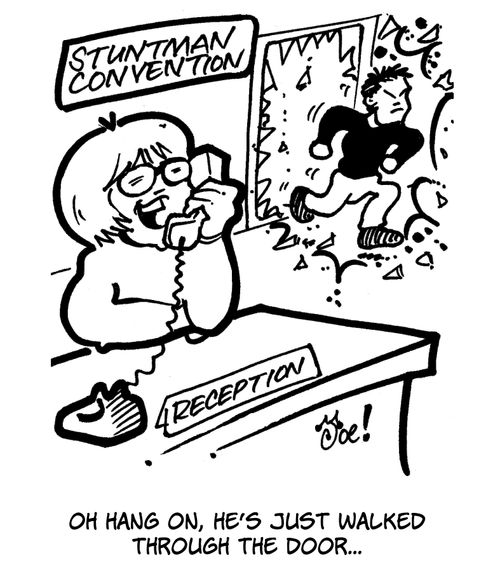 "Oh hang on, he's just walked through the door..."