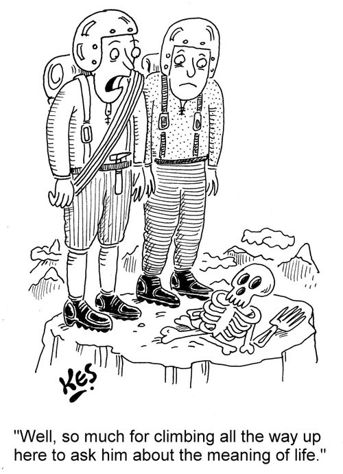 'Well, so much for climbing all the way up here to ask him about the meaning of life.'