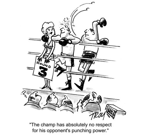 'The champ has absolutely no respect for his opponent's punching power.'