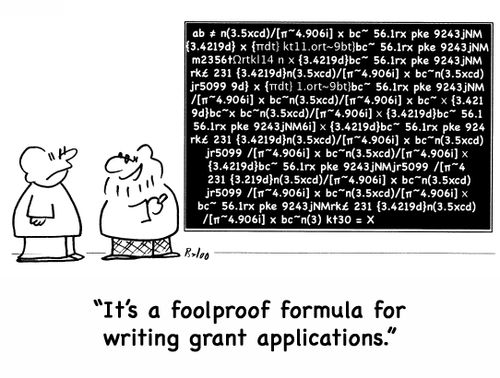 'It's a foolproof formula for writing grant applications.'
