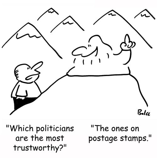 'Which politicians are the most trustworthy?', 'The ones on postage stamps.'