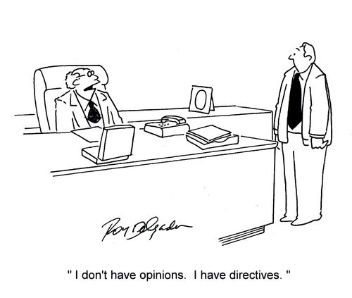 'I don't have opinions. I have directives.'