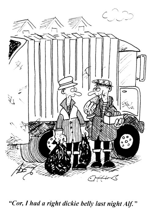 'Cor, I had a right dickie belly last night Alf.'