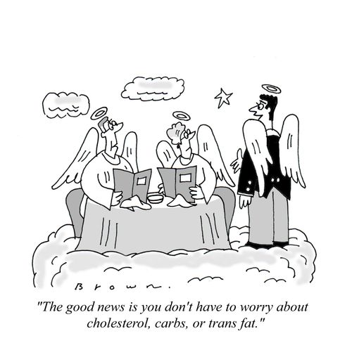 'The good news is you don't have to worry about cholesterol, carbs, or trans fat.'
