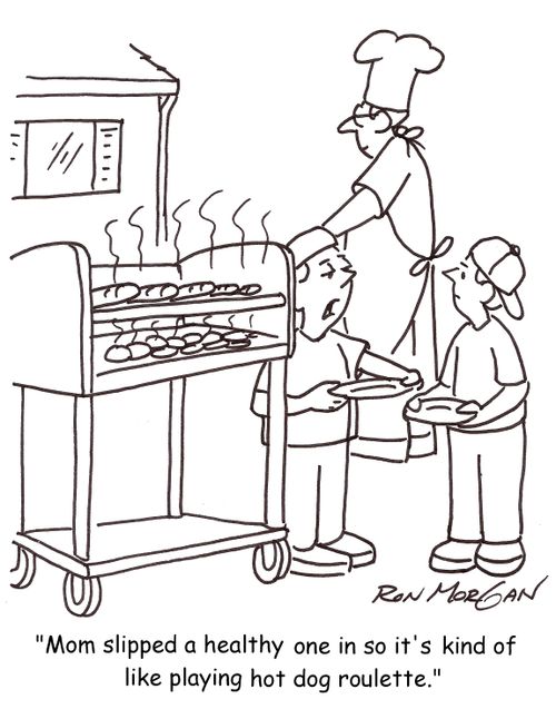 'Mom slipped a healthy one in so it's kind of like playing hot dog roulette.'