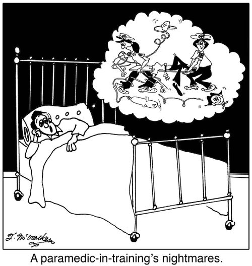 A paramedic-in-training's nightmares.