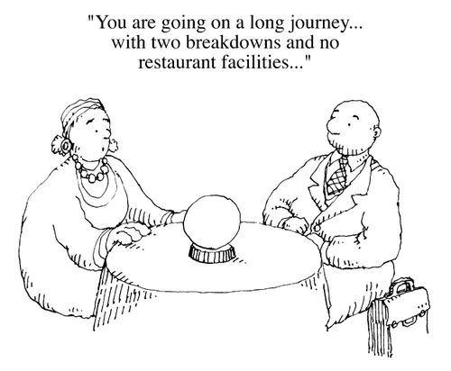 "You are going on a long journey with two breakdowns and no restaurant facilities.."