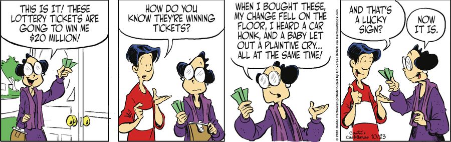 "This is it! These are the lottery tickets that are going to win me $20 million!"