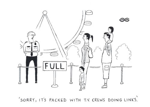 'Sorry, it's packed with t.v crews doing links.' ( LONDON EYE )