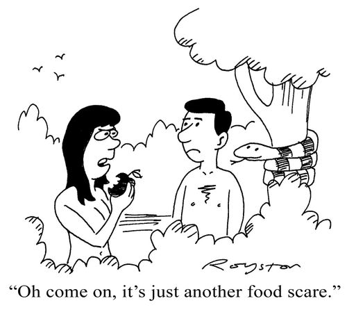 Eve to Adam: 'Oh come on, it's just another food scare.'