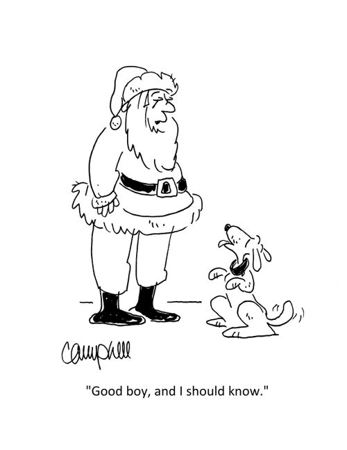 "Good boy, and I should know."