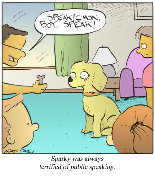 Sparky was always terrified of public speaking