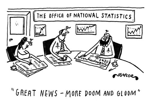 'Great news - more doom and gloom.'