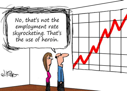 "No, that's not the employment rate skyrocketing. That's the use of heroin."