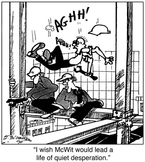 'I wish McWit would lead a life of quiet desperation.'