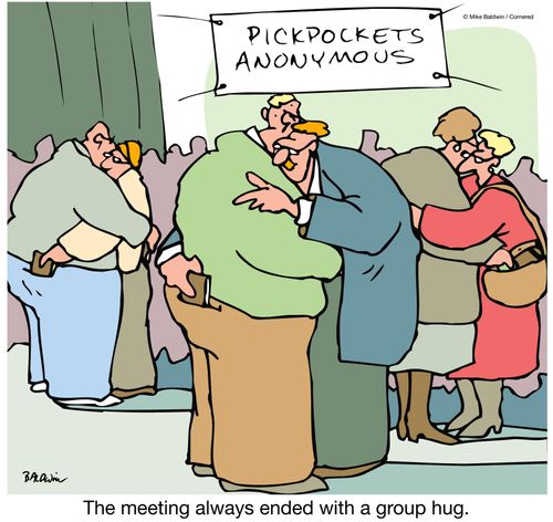 The meeting always ended with a group hug (pickpockets anonymous).