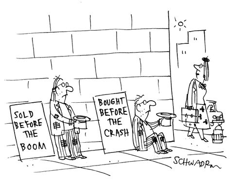 Sold before the boom.../Bought before the crash.