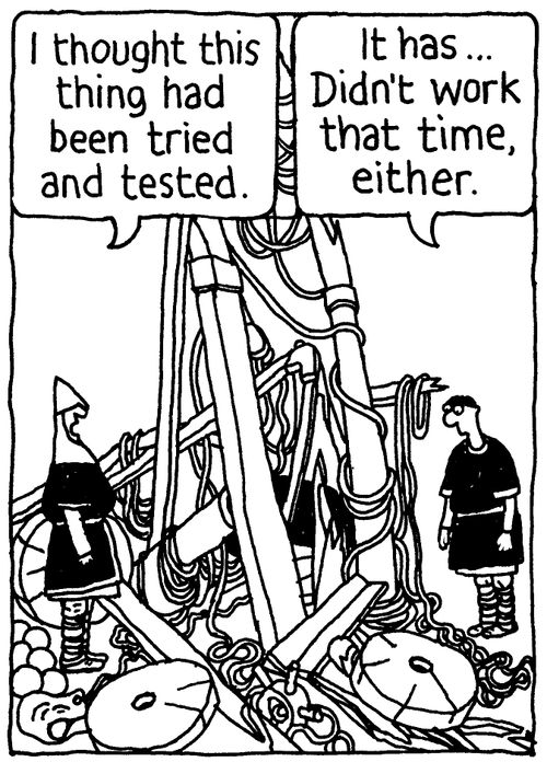 'I thought this thing had been tried and tested.' 'It has... Didn't work that time either.'
