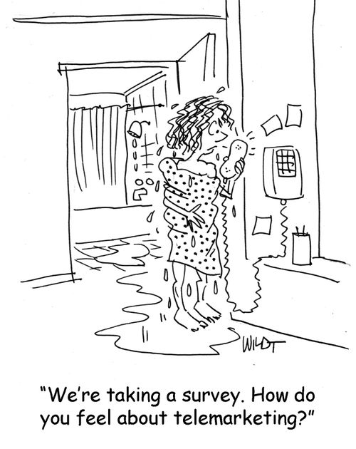 "We're taking a survey. How do you feel about telemarketing?"