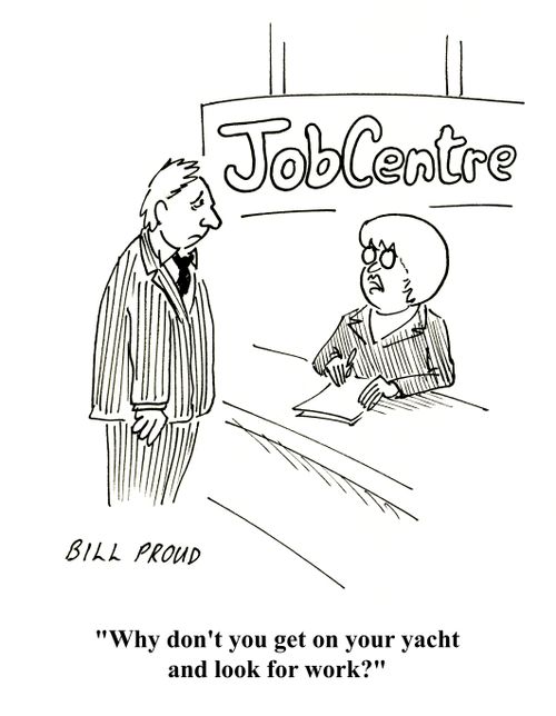'Why don't you get on your yacht and look for work?'