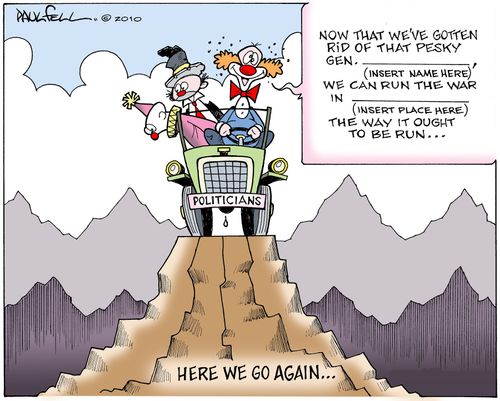 'Now we've got rid of that pesky Gen. ___ we can run the war in ___ the way it ought to be run...'