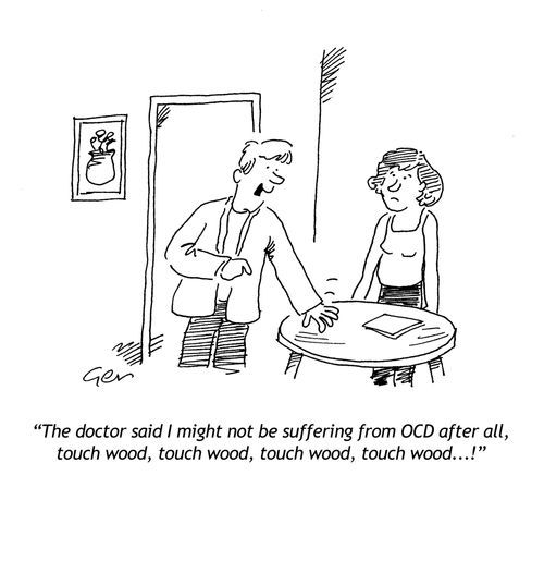 'Not suffering from OCD, touch wood, touch wood..'