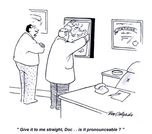'Give it to me straight, Doc.. is it pronounceable?'