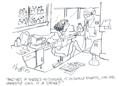 'And yet if there's no disease it actually fights, can we honestly call it a drug.'