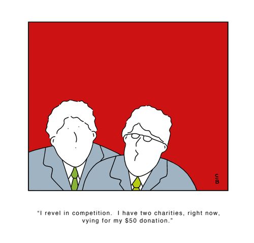 'I revel in competition. I have two charities, right now, vying for my $50 donation.'