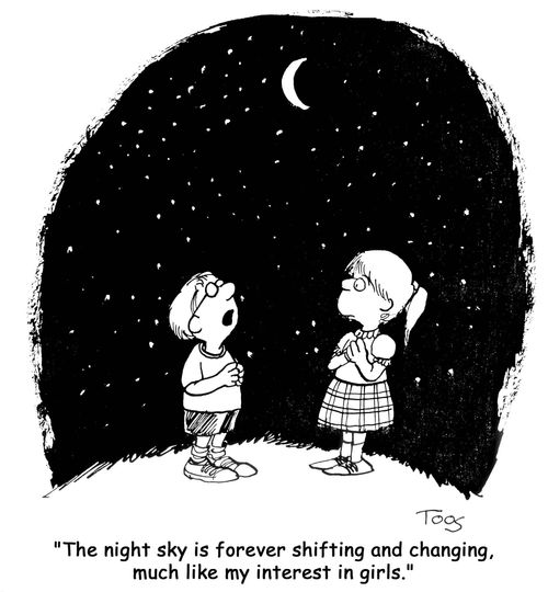 'The night sky is forever shifting and changing, much like my interest in girls.'