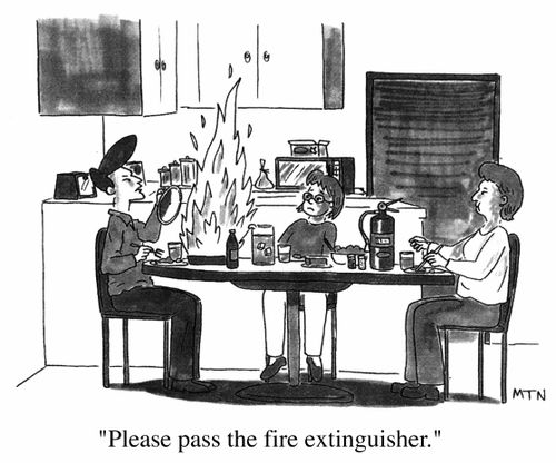 Please pass the fire extinguisher.