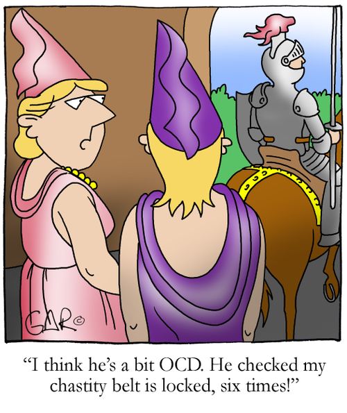 I think he's a bit OCD. He checked my chastity belt is locked, six times!