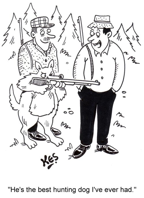 "He's the best hunting dog I've ever had."