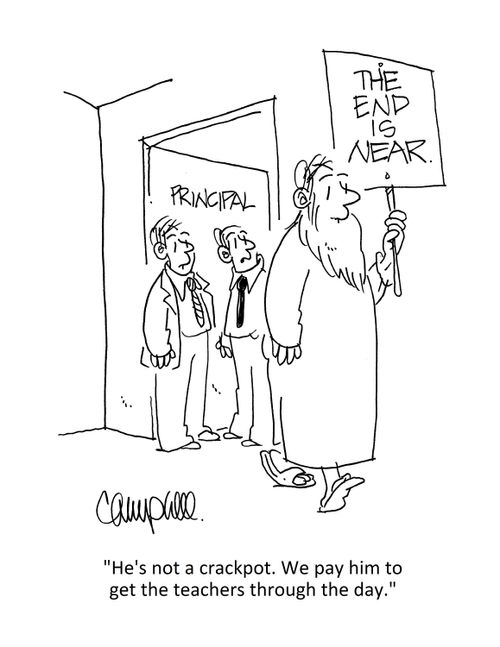 "He's not a crackpot. We pay him to get the teachers through the day."