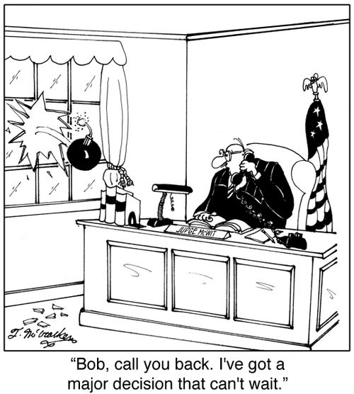 'Bob, call you back. I've got a major decision that can't wait.'