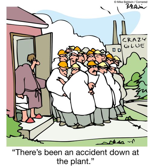 'There's been an accident down at the plant.'