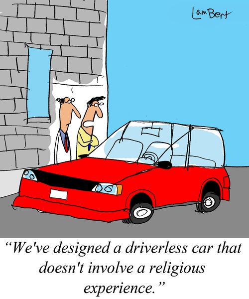 'We've designer a driverless car that doesn't involve a religious experience.'