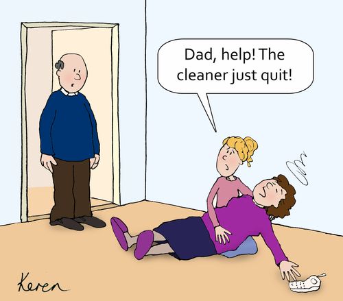 'Dad, help! The cleaner just quit!'