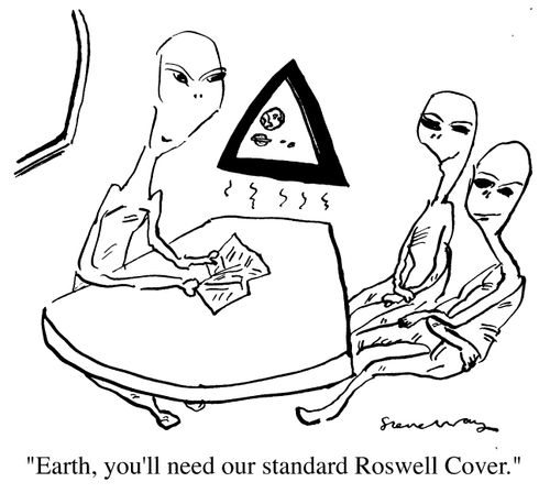 "Earth, you'll need our standard Roswell cover"