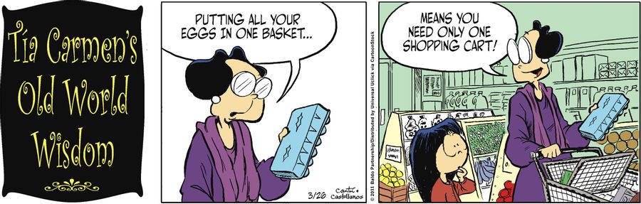 "Putting all your eggs in one basket...means you need only one shopping cart!"