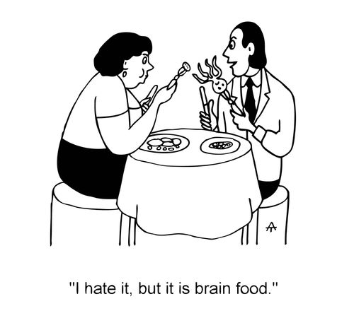 'I hate it, but it is brain food.'