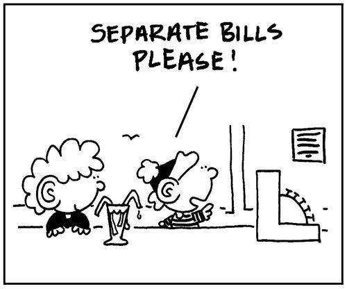 'Separate bills please.'