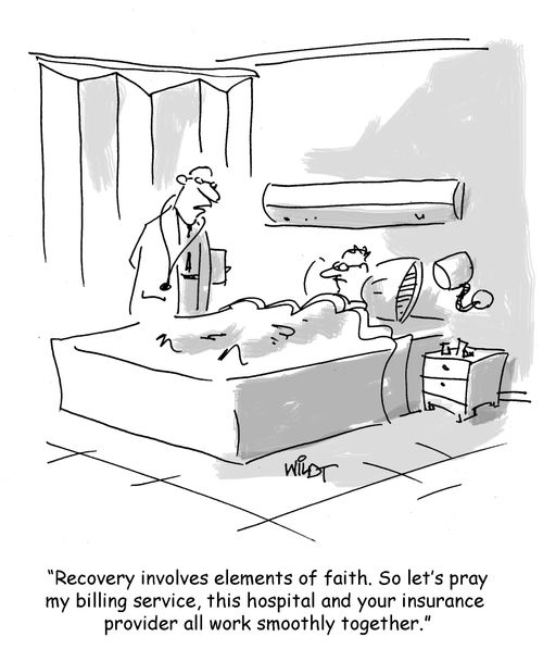 "Recovery involves elements of faith. So let's pray my billing service, this hospital and your insurance  provider all work smoothly together."