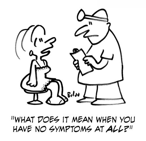 'What does it me when you have no symptoms at all?'
