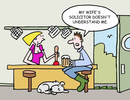 "My wife's solicitor doesn't understand me."