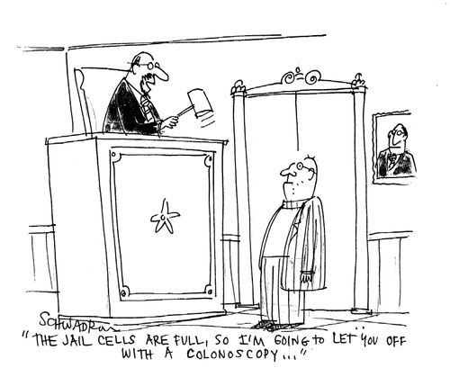 'The jail cells are full, so I'm going to let you off with a colonscopy...'