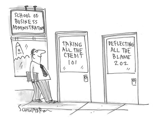 School of Business Administration: Taking All the Credit 101/Deflecting All the Blame 202.